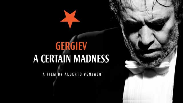 Gergiev - A Certain Madness